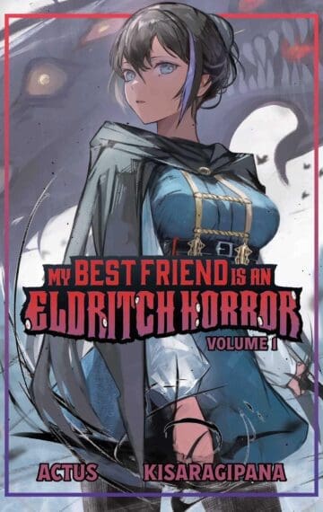 My Best Friend is an Eldritch Horror, Vol 1